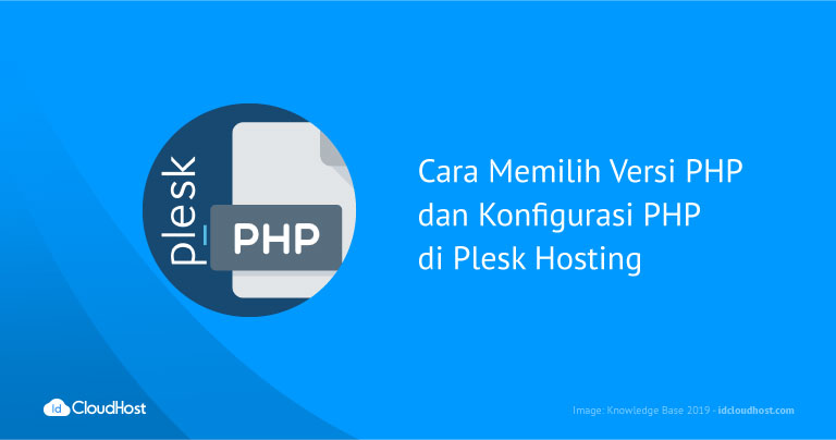 Cara Memilih Versi PHP dan Konfigurasi PHP di Plesk Hosting