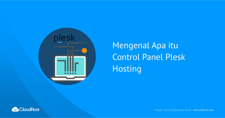 Mengenal Apa itu Control Panel Plesk Hosting