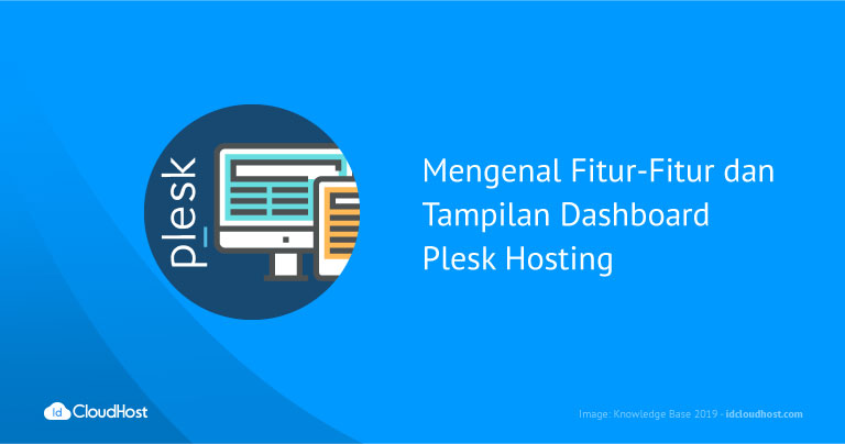 Fitur-Fitur dan Tampilan Dashboard Plesk Hosting