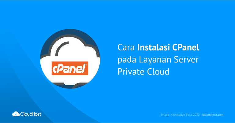 Cara Instalasi CPanel pada Layanan Server Private Cloud