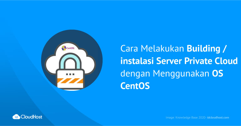 Cara Instal dan Konfigurasi CentOS di Cloud VPS