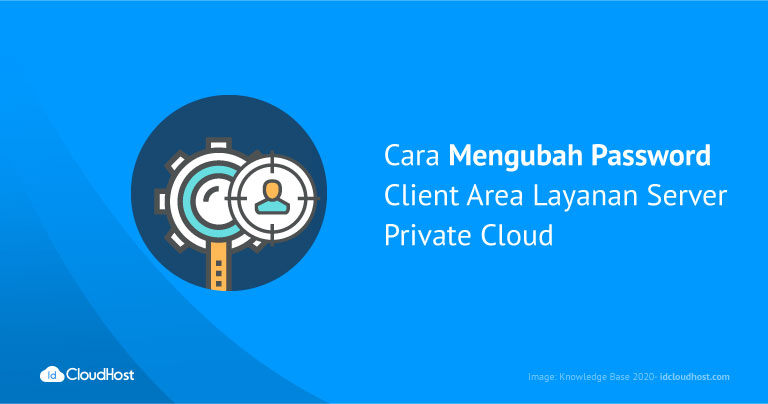 Cara Mengubah Password Client Area Layanan Server Private Cloud