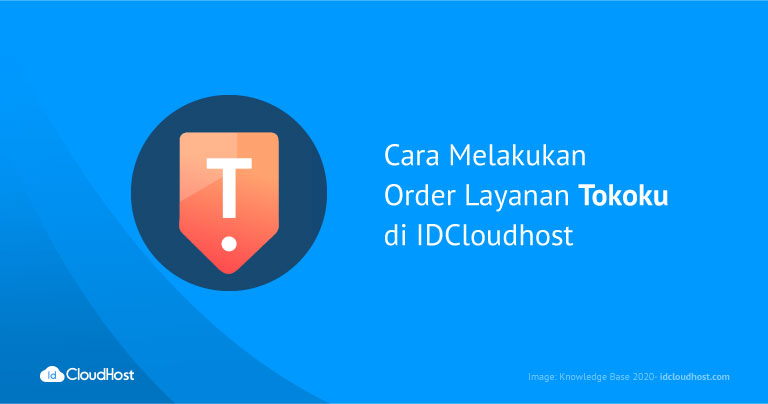 Cara Melakukan Order Layanan Tokoku di IDCloudhost