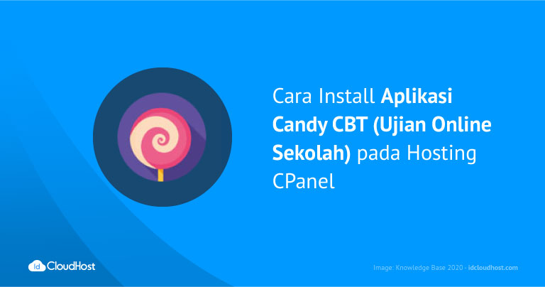 Cara Install Aplikasi Candy CBT (Ujian Online Sekolah) pada Hosting CPanel