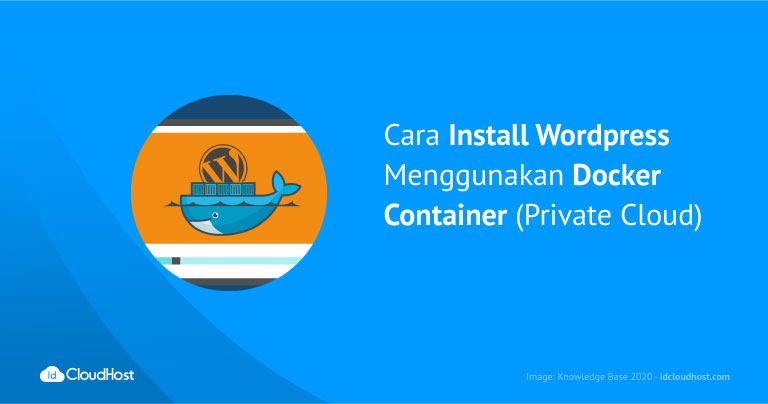 Cara Install WordPress Menggunakan Docker Container (Private Cloud)