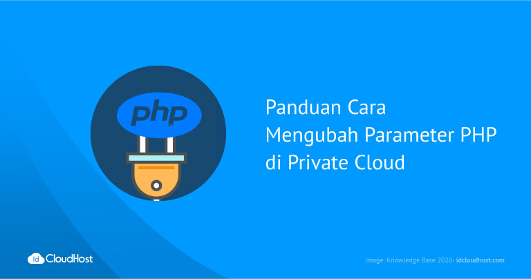 Panduan Cara Mengubah Parameter php di Private Cloud