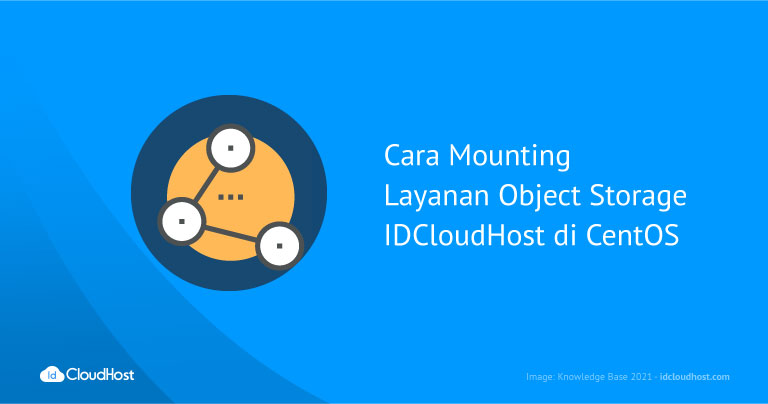 Cara Mounting Layanan Object Storage IDCloudHost di CentOS