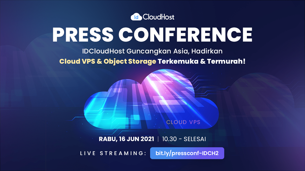 PRESS RELEASE : Luncurkan Dua Produk Terbaru Server Cloud VPS (Virtual Private Server) dan Object Storage, IDCLoudHost Targetkan Usaha dan Bisnis Pasar Asia