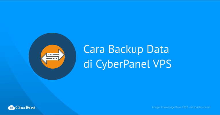 Cara Backup Data di CyberPanel Mudah dan Cepat