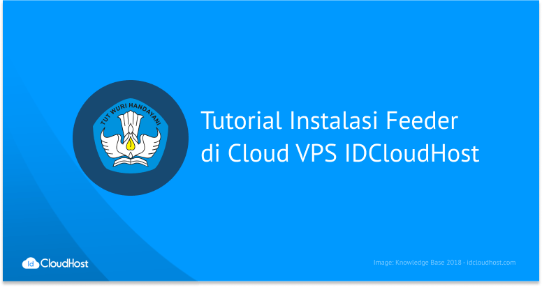 Tutorial Instalasi Feeder di Cloud VPS IDCloudHost