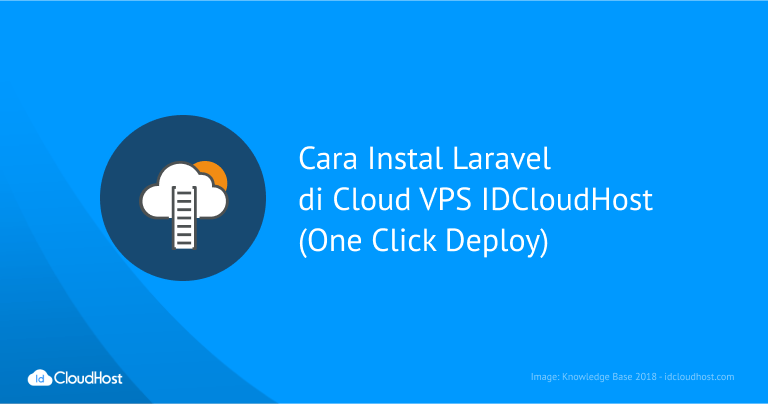 Cara Instal Laravel di Cloud VPS IDCloudHost