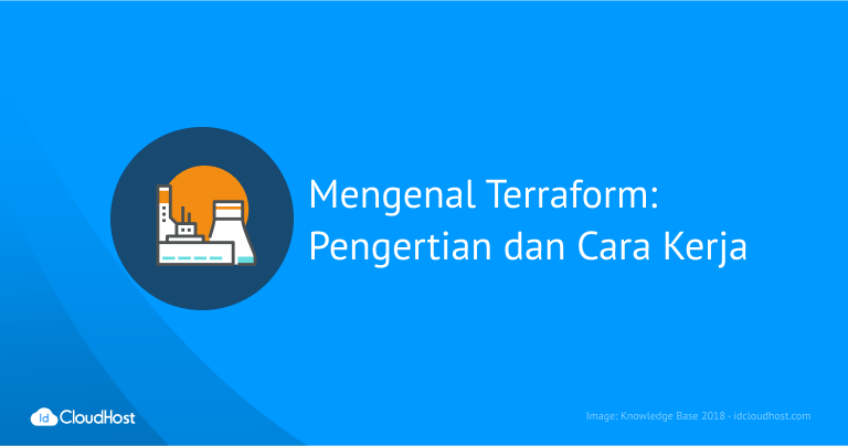 Mengenal Terraform : Pengertian dan Cara Kerja