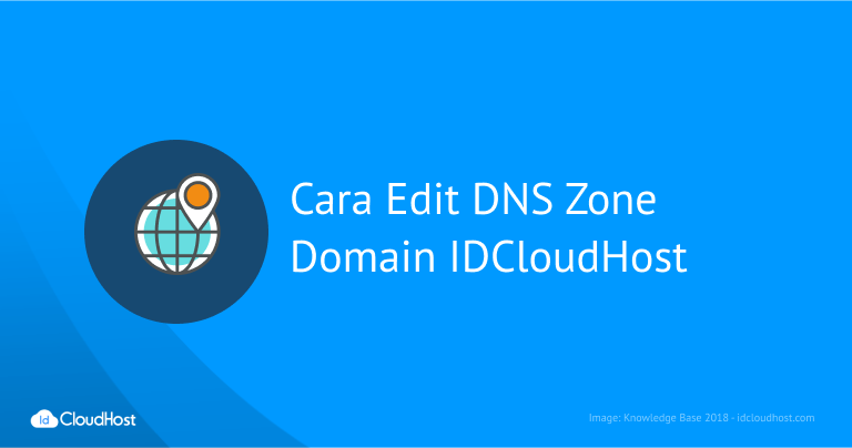 Cara Edit DNS Zone Domain IDCloudHost