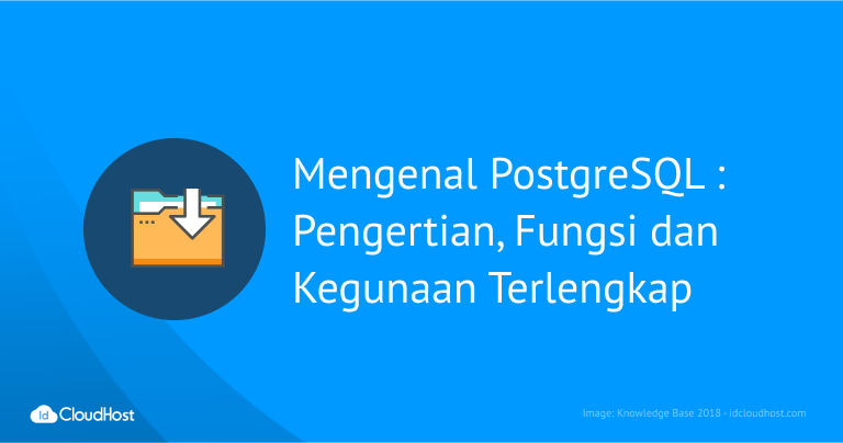 Mengenal Apa Itu PostgreSQL