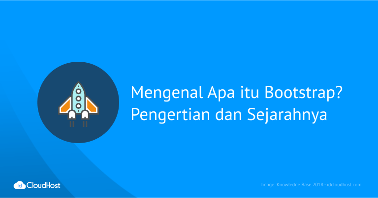 Apa itu Bootstrap : Pengertian dan Sejarahnya