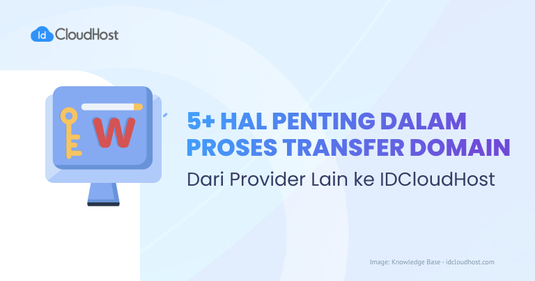 5+ Hal Penting Saat Transfer Domain ke IDCloudHost