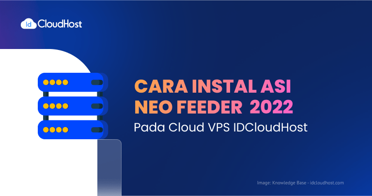 Tutorial Instal Neo Feeder 2022 di Cloud VPS IDCloudHost