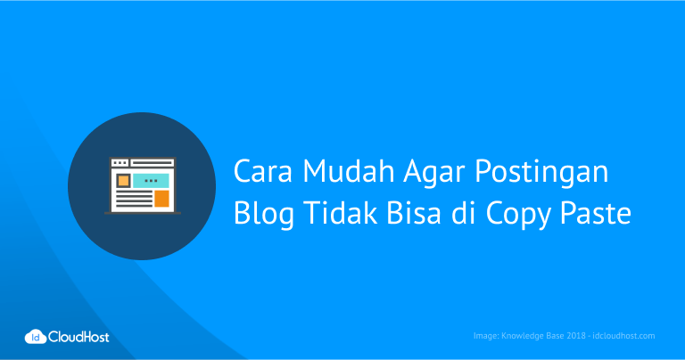 Cara Mudah Agar Blog Tidak Di Copy Paste