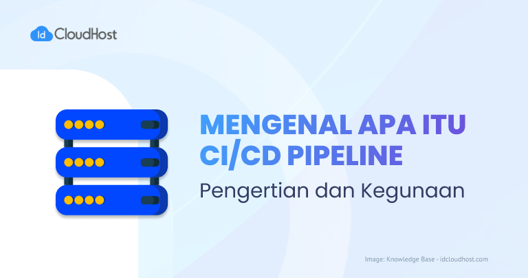 Mengenal Apa itu CI CD Pipeline