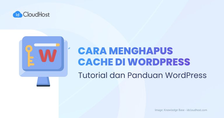 Cara Menghapus Cache WordPress