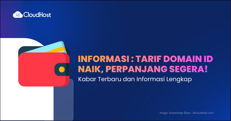 Informasi : Tarif Domain ID Naik, Perpanjang Segera!