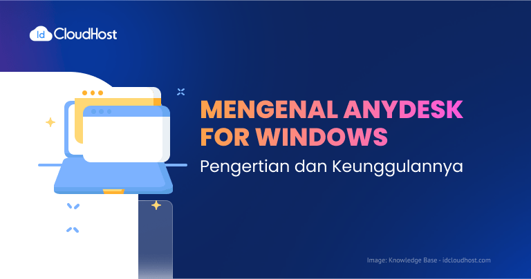 Mengenal AnyDesk: Pengertian dan Keunggulannya