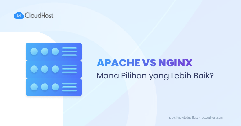 Apache vs Nginx, Mana Pilihan yang Lebih Baik?