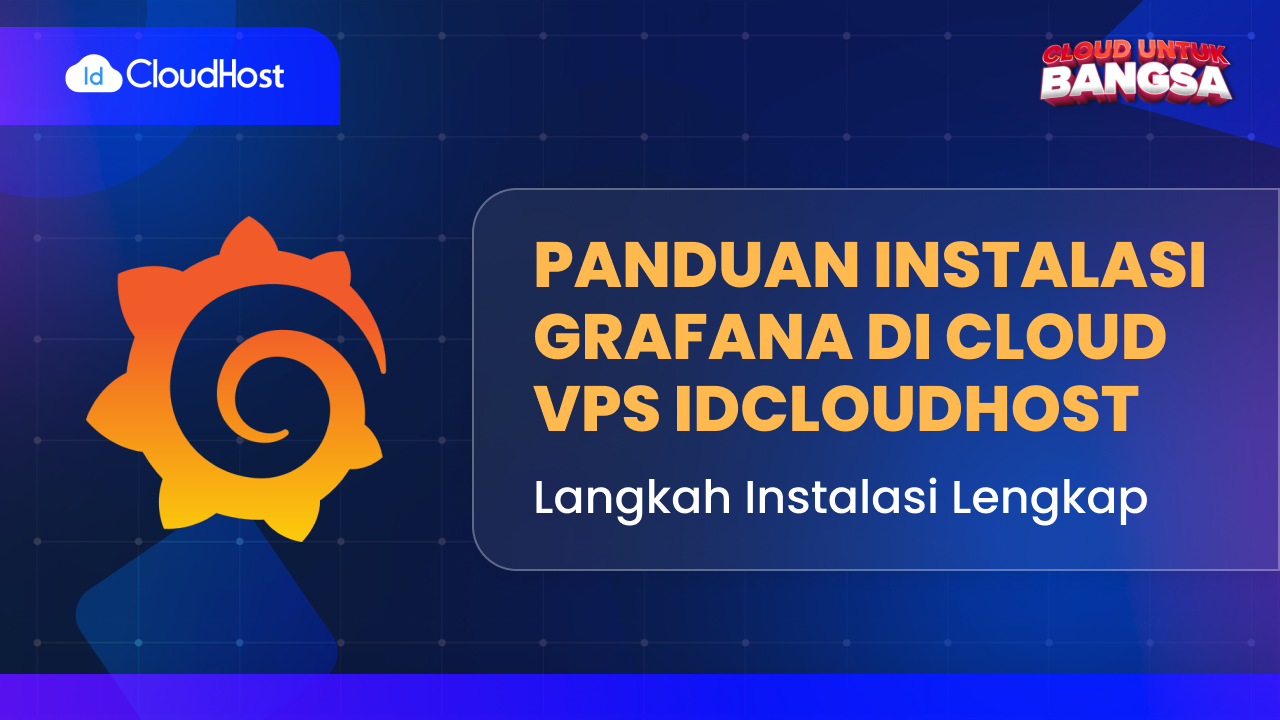 Panduan Instalasi Grafana di Cloud VPS IDCloudHost