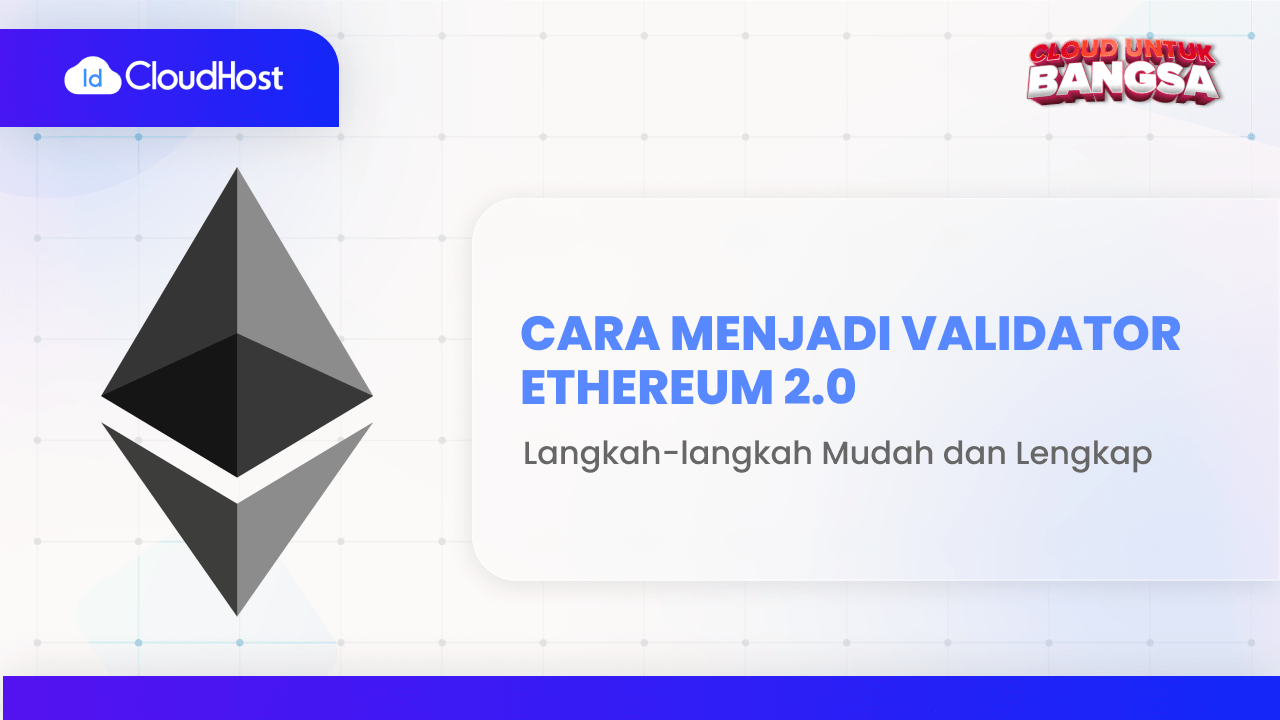 Cara Menjadi Validator Ethereum 2.0