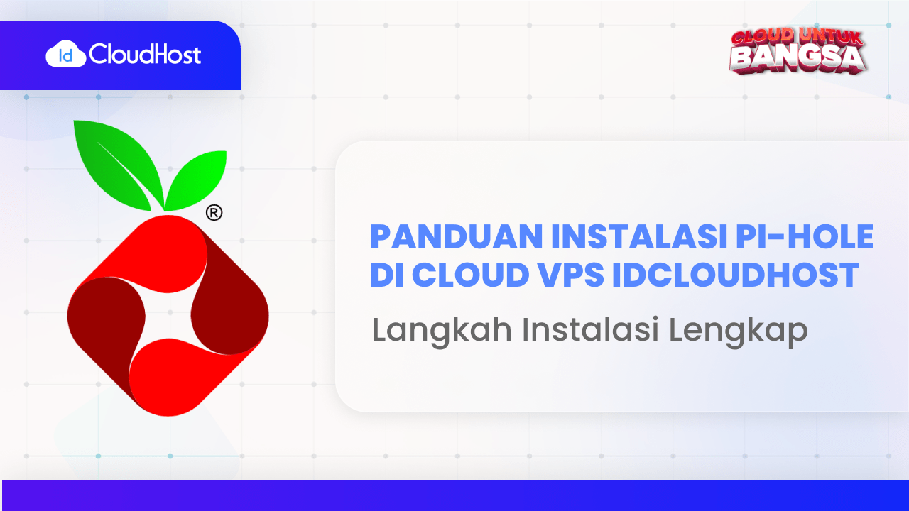 Panduan Instalasi Pi-hole di Cloud VPS IDCloudHost