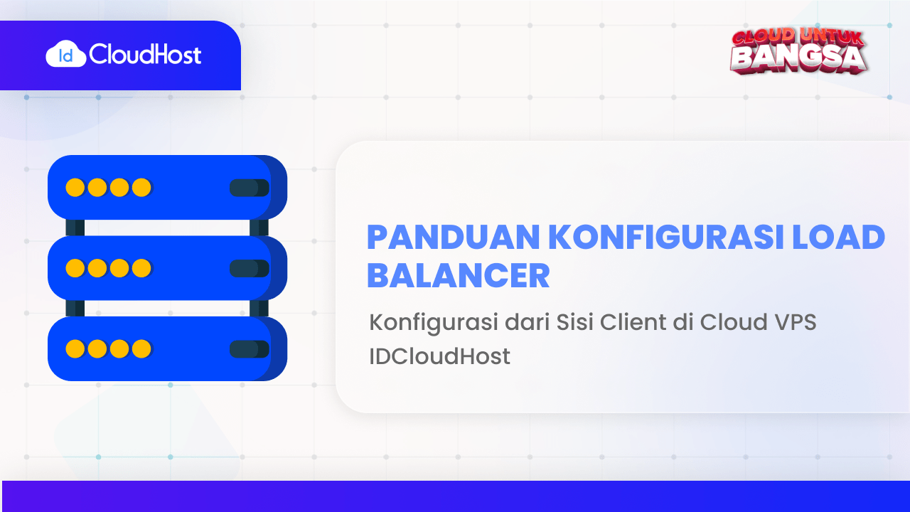 Panduan Konfigurasi Load Balancer di Cloud VPS IDCloudHost