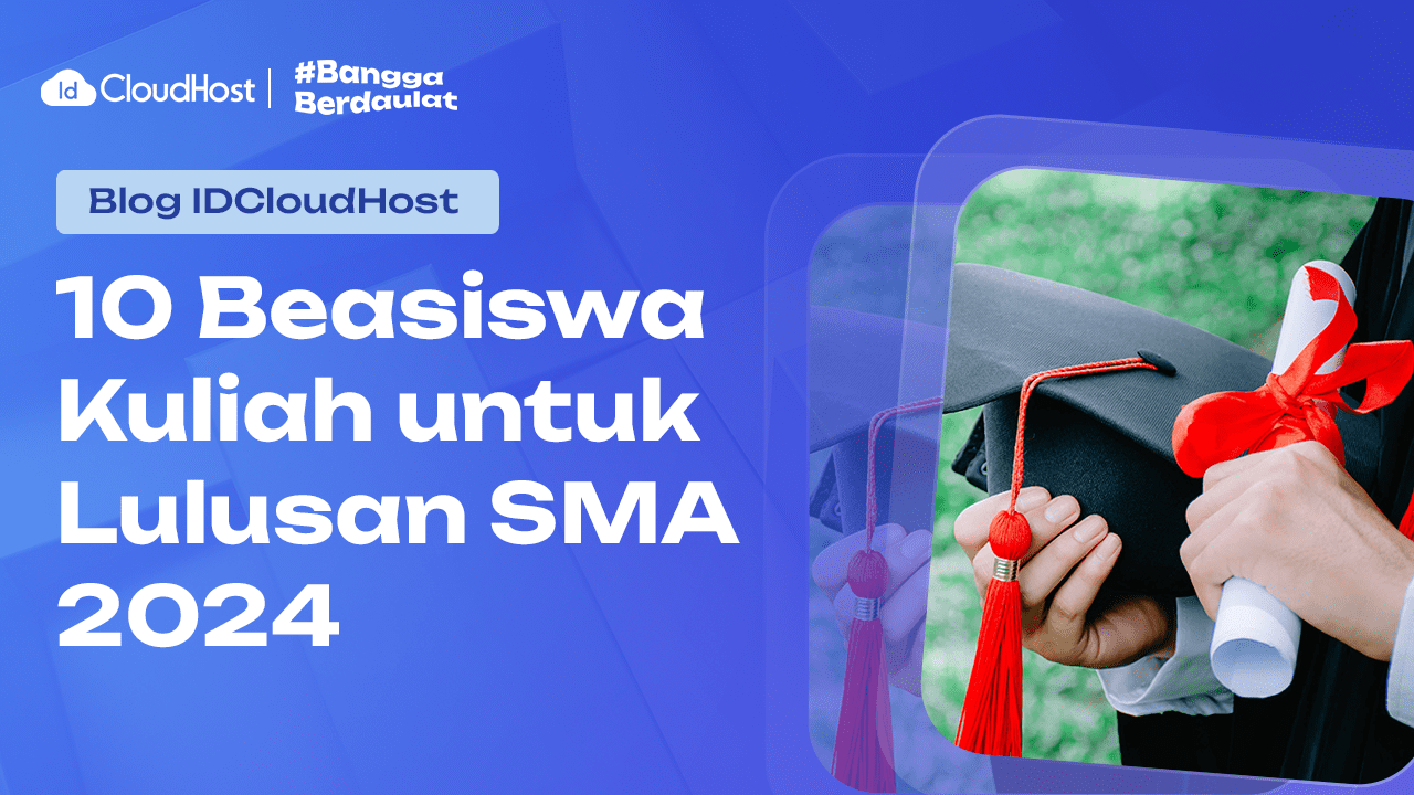 10 Beasiswa Kuliah untuk Lulusan SMA 2024