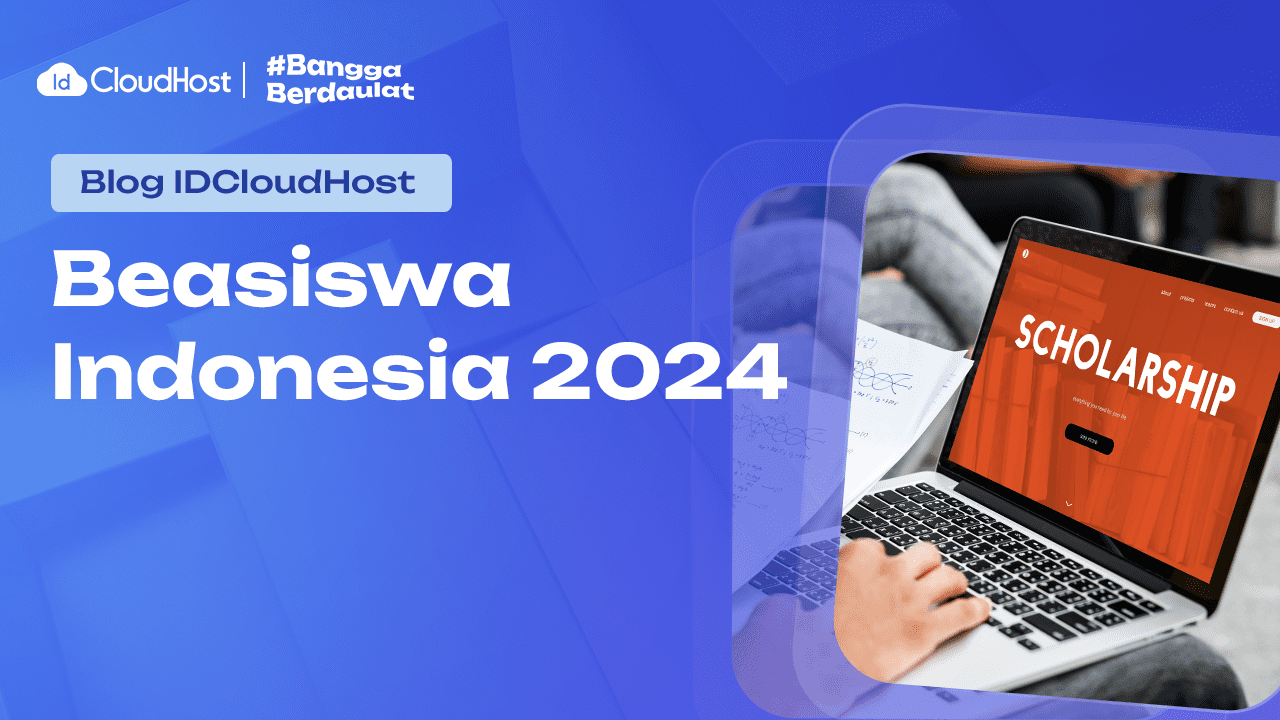 Beasiswa Indonesia 2024, Anda Harus Coba!