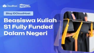 Beasiswa Kuliah S1 Fully Funded