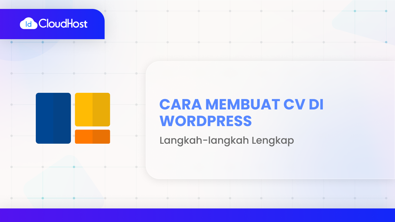 Cara Membuat CV di WordPress Hosting IDCloudHost