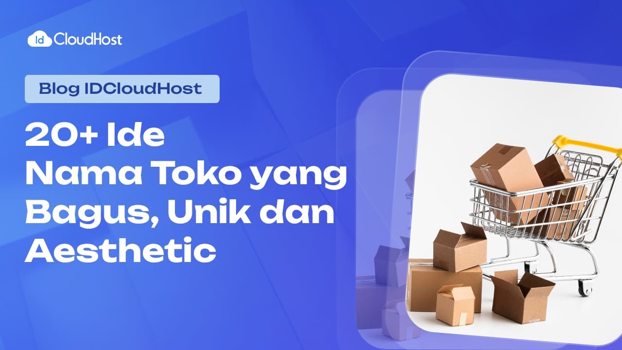 20+ Ide Nama Toko yang Bagus,Unik dan Aesthetic