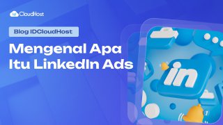 Mengenal Apa Itu LinkedIn Ads? Pengertian, Jenis dan Formatnya